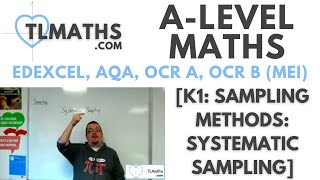 ALevel Maths K106 Sampling Methods Systematic Sampling [upl. by Eintruoc909]