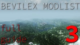 Bevilex Modlist Full Video Guide  part 3 [upl. by Sissie780]