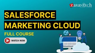 Salesforce Marketing Cloud Full Course  ZaranTech [upl. by Zuliram]