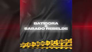 Batidora X Sábado Rebelde  Mashup   Dj Fefe  Facu Vazquez Dj Yayo [upl. by Ltsyrk]