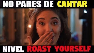 NO PARES DE CANTAR NIVEL ROAST YOURSELF CHALLENGE [upl. by Arela]