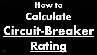 How to Calculate CircuitBreaker Rating  Circuit breaker amp size [upl. by Turnbull497]