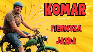 Motorower Komar  Pierwsza Jazda [upl. by Paulie]