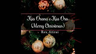 Rex Atirai  Kia Orana E Kia Ora Merry Christmas [upl. by Cinelli]