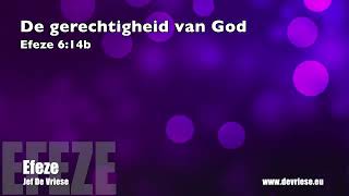 Preek Efeze 19 De gerechtigheid van God  Efeze 614b Jef De Vriese [upl. by Amak462]