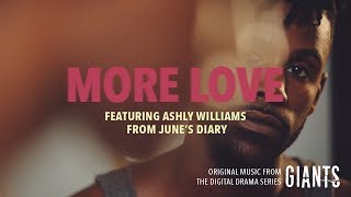 More Love ft Ashly Williams from Junes Diary [upl. by Gorden]