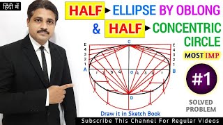 HOW TO DRAW HALF ELLIPSE BY OBLONG METHOD AND OTHER HALF BY CONCENTRIC CIRCLE METHOD PROBLEM 1 [upl. by Resa]