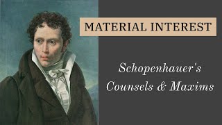 Schopenhauer How the World Works  Counsels amp Maxims 32 [upl. by Curhan]