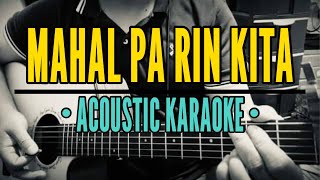 Mahal Pa Rin Kita  Rockstar Acoustic Karaoke [upl. by Jacquetta]