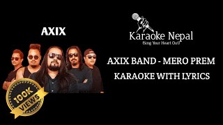 Mero Prem  Axix Band KARAOKE WITH LYRICS Adhuro Prem 2  Karaoke Nepal [upl. by Keelia]