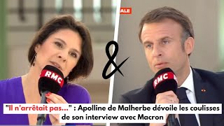 quotIl n’arrêtait pasquot  Apolline de Malherbe dévoile les coulisses de son interview avec Macron [upl. by Eldnek686]