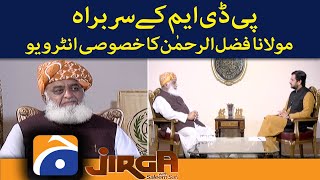 Jirga  Chairman PDM Maulana Fazal Ur Rehman exclusive interview  Geo News  2nd October 2022 [upl. by Broome]