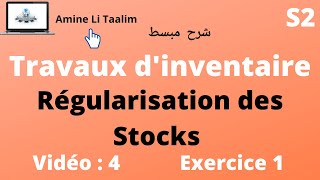 Comptabilité Générale S2  Régularisation des Stocks Exercice Corrigé 1 inventaire [upl. by Olatha491]