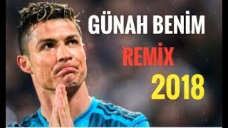 CRÄ°STÄ°ANO RONALDO  Ã‡ALIMLARI VE QOLLERÄ°  GÃœNAH BENÄ°M REMÄ°X  2018 HD VÄ°DEOS [upl. by Bowden]