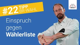 Wie muss der Wahlvorstand mit Einsprüchen gegen die Wählerliste umgehen  Betriebsratswahl Tipp 22 [upl. by Hun]