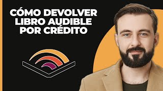 Cómo Devolver un Libro de Audible por Crédito [upl. by Abisia]