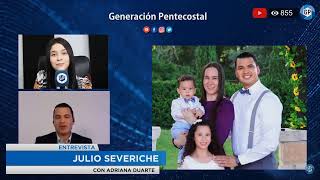 Entrevista en VIVO con Julio Severiche y Generación Pentecostal [upl. by Salli242]