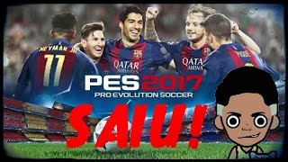 Pes 2017 Mobile  Notícias Urgentes SAIUU [upl. by Marolda]