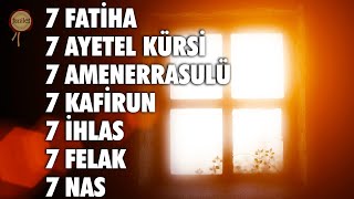 7 Fatiha 7 Ayetel Kürsi 7 Amenerrasulü 7 Kafirun 7 İhlas 7 Felak 7 Nas Rukye  Ali Turan [upl. by Ave]