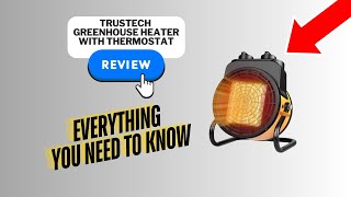 TRUSTECH Greenhouse Heater Review [upl. by Helas]