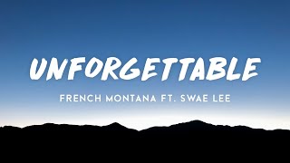 French Montana  Unforgettable ft Swae Lee lyrics [upl. by Laris]