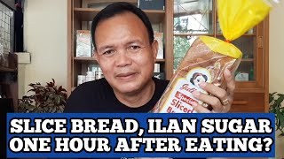 Slice Bread para sa diabetic one hour after eating Review [upl. by Bain35]