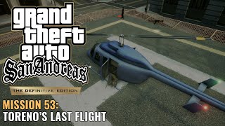 GTA San Andreas Definitive Edition  Mission 53  Torenos Last Flight [upl. by Llerral]