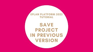 Save project in previous version  EPLAN eMANAGE [upl. by Beau802]