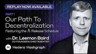 Hedera Hashgraph Webinar Our path to decentralization by Dr Leemon Baird [upl. by Juliette]