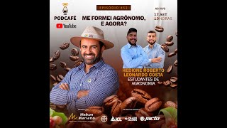 PODCAFE EP52  Me formei agrônomo e agora com Hedione Roberto e Leonardo Costa [upl. by Enilreug122]