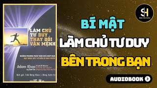 Làm Chủ Tư Duy Thay Đổi Vận Mệnh  GIÚP BẠN ĐẠT ĐƯỢC MỌI ĐIỀU MONG MUỐN Tóm Tắt Sách [upl. by Lacey524]