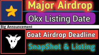 Major Airdrop Listing On Okx exchange  Goat Airdrop Snapshot Date [upl. by Els1]