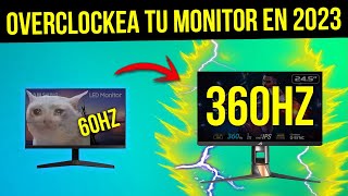 COMO HACER OVERCLOCK AL MONITOR 📺  MAS HZ  MAS FPS  😱🎇 EN 2023 [upl. by Godspeed]