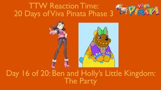 Toono This Weekend Reaction Time 20 Days of Viva Pinata Phase 3 Ben and Holly The Party [upl. by Fanchette]