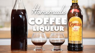 Homemade Coffee Liqueur  FAST EASY KAHLUA [upl. by Papert]