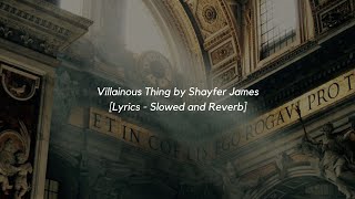 Villainous Thing by Shayfer James but your prayers have been answered by the devil Lyrics [upl. by Supen354]