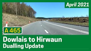 A465 Section 5 amp 6 Dowlais to Hirwaun Dualling Update  April 2021 [upl. by Akimert]