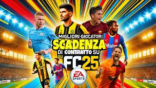 I MIGLIORI GIOCATORI IN SCADENZA DI CONTRATTO SU FC 25 [upl. by Chicoine630]