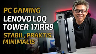 PreBuilt Gaming PC Stabil Praktis Minimalis  Lenovo LOQ TOWER 17IRR9 [upl. by Eidnahs370]