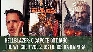 Hellblazer O Capote do Diabo e The Witcher Os Filhos da Raposa [upl. by Bannon]