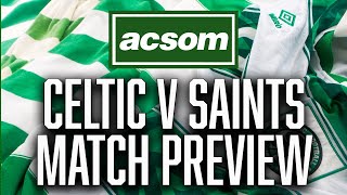 Celtic v St Johnstone  LIVE PreMatch Preview  A Celtic State of Mind  ACSOM [upl. by Leveroni278]