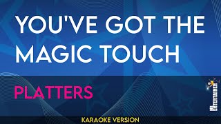 Youve Got The Magic Touch  Platters KARAOKE [upl. by Poul973]