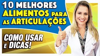 10 Melhores ALIMENTOS PARA ARTICULAÇÕES e dicas importantes [upl. by Kenimod811]