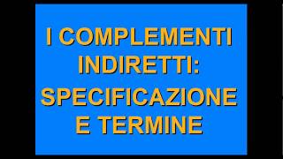 Grammatica2 i complementi indiretti termine e specificazione [upl. by Woodruff]