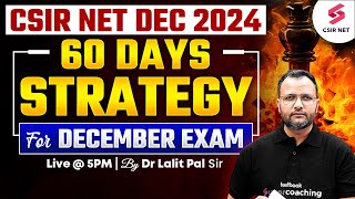 CSIR NET JRF 2024  60 Days Strategy For December Exam  Complete Preparation  Dr Lalit Pal [upl. by Doniv]