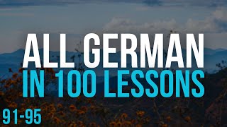 All German in 100 Lessons Learn German  Most important German phrases and words Lesson 9195 [upl. by O'Hara687]