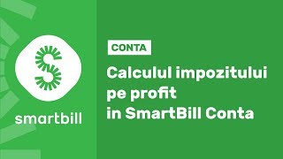 SmartBill Conta  Calculul impozitului pe profit [upl. by Hortensia]