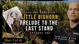 Little Bighorn Prelude to the Last Stand w Jocko amp Leif  History Traveler Episode 341 [upl. by Nissensohn]