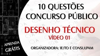 10 QUESTÕES DE CONCURSO DA IFTO e CONSULPAM para DESENHO TÉCNICO  Vídeo 01 [upl. by Rudwik]