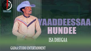 Yaaddeessaa Hundee Isa Dhugaa New Oromo Music 2024 official music [upl. by Pride]